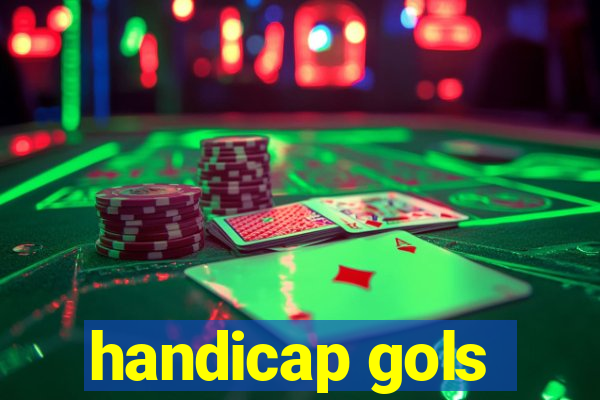 handicap gols